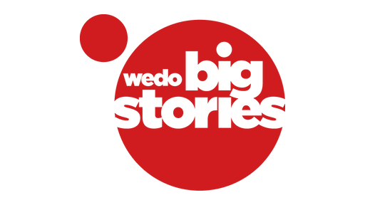 Wedo Big Stories