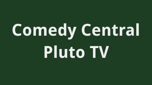 Comedy Central Pluto TV