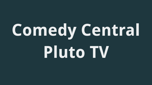 Comedy Central Pluto TV