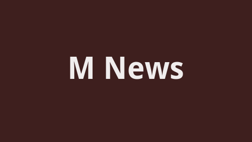 M News