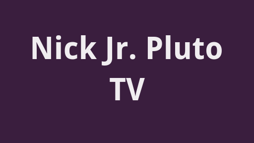 Nick Jr. Pluto TV