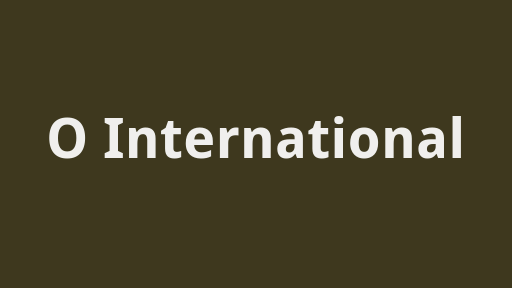 O! International