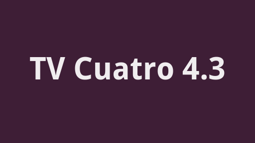 TV Cuatro 4.3