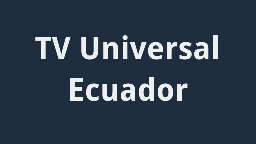 TV Universal Ecuador