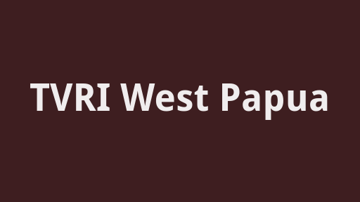 TVRI West Papua