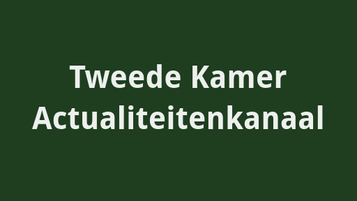 Tweede Kamer: Actualiteitenkanaal