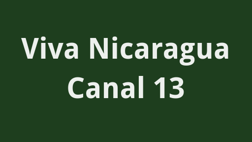 Viva Nicaragua Canal 13